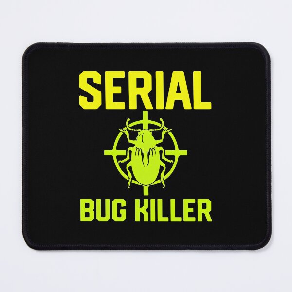 Item preview, Serial Bug Killer Funny Insect Pest Control Humor designed and sold by tookesixstwar.