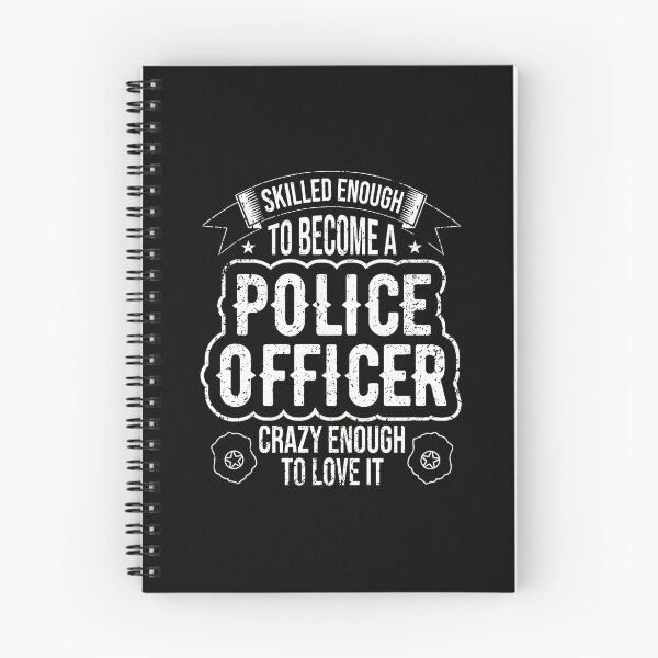 Item preview, Skilled Enough To Become A Police Officer Crazy Enough To Love It designed and sold by tookesixstwar.