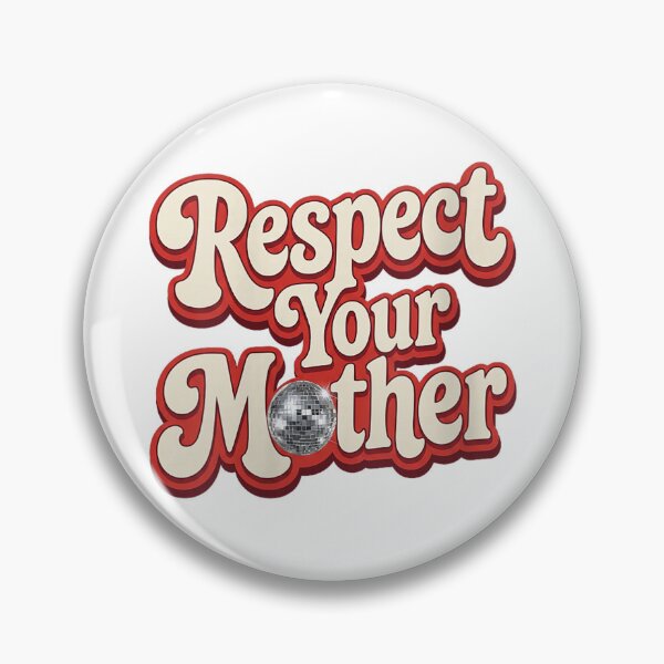 Item preview, Respect Your Mother  designed and sold by KelsterRandom.