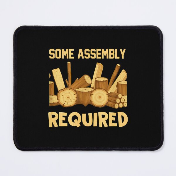 Item preview, Some Assembly Required Wood Log Lumber Humor designed and sold by tookesixstwar.
