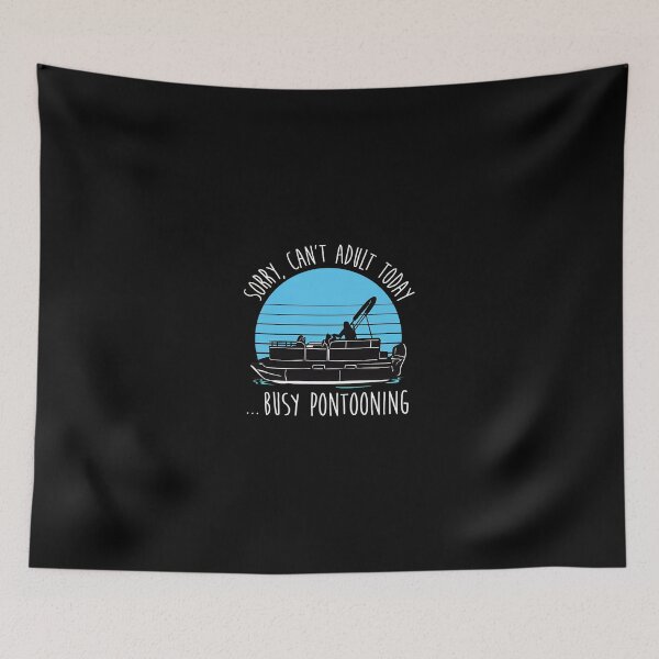 Item preview, Sorry Can't Adult Today Busy Pontooning Boat Retro Sun designed and sold by tookesixstwar.