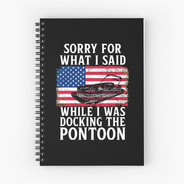 Item preview, Sorry For What I Said Docking Pontoon Funny Boat Lover Gift designed and sold by tookesixstwar.