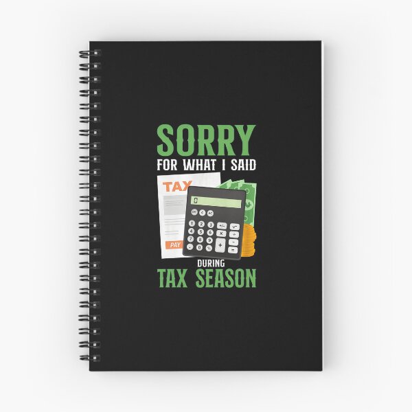 Item preview, Sorry For What I Said During Tax Season Calculator designed and sold by hylandlmmusco.