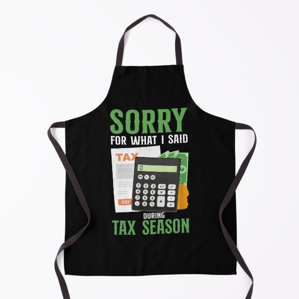 Item preview, Sorry For What I Said During Tax Season Calculator designed and sold by hylandlmmusco.