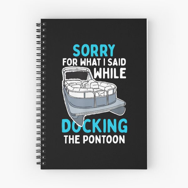 Item preview, Sorry For What I Said While Docking The Pontoon designed and sold by tookesixstwar.