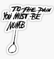 You Must Be Numb Sticker