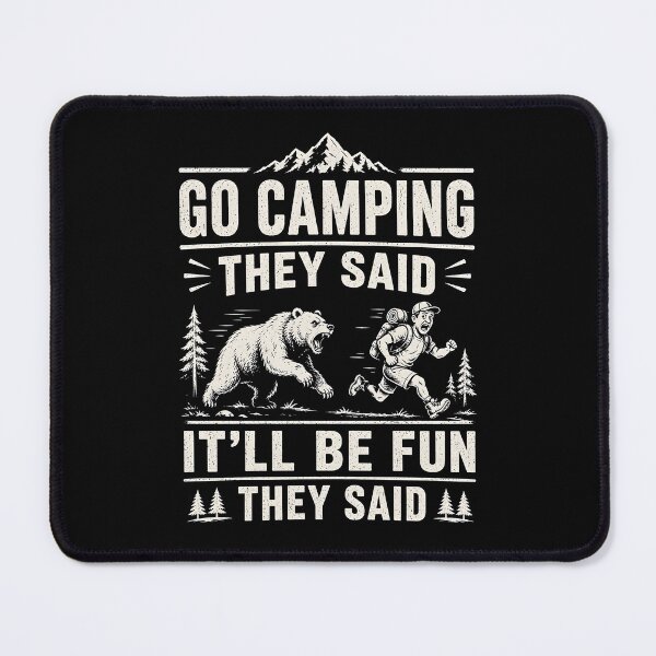Item preview, Go Camping They Said It'll Be Fun designed and sold by CelidaBonde.