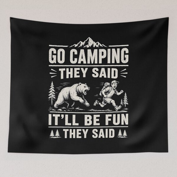 Item preview, Go Camping They Said It'll Be Fun designed and sold by CelidaBonde.