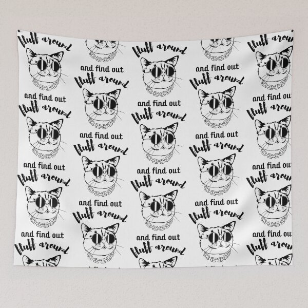 Item preview, Fluff Around And Find Out  Fluff Around And Find Out  Funny Cat  Fluff Around And Find Out   Sarcastic Cat designed and sold by lundyemely.