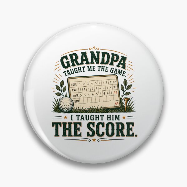 Item preview, Grandpa Taught Me The Game I Taught Him The Score Golf designed and sold by Colorful Designs.