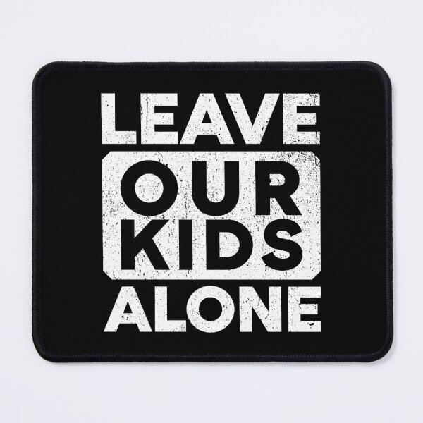 Item preview, Leave Our Kids Alone designed and sold by shileaavdy.
