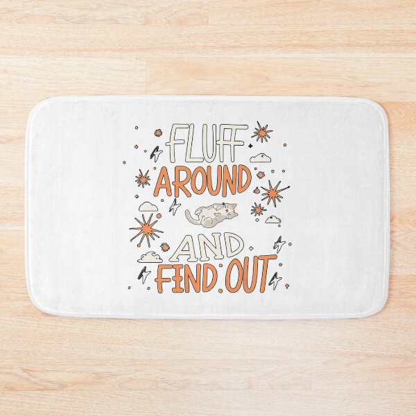 Item preview, Fluff Around And Find Out  designed and sold by lundyemely.