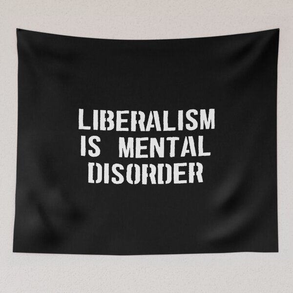Item preview, Liberalism Is Mental Disorder designed and sold by shileaavdy.