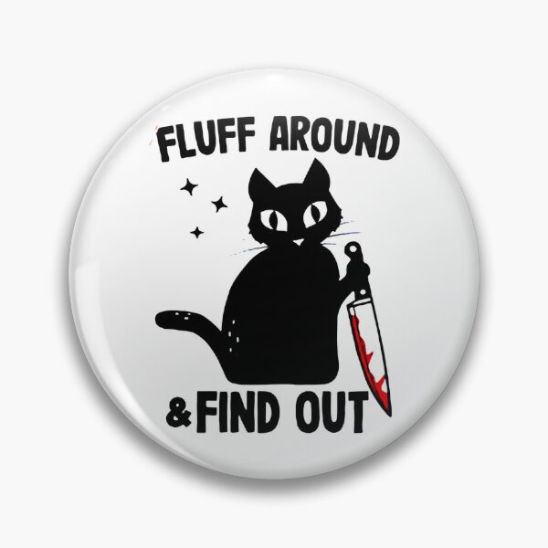 Item preview, Fluff Around And Find Out  designed and sold by douglasseufemia.
