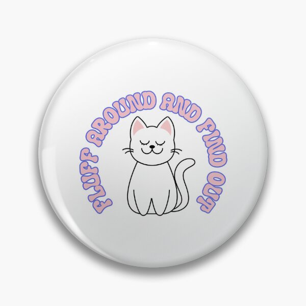 Item preview, Fluff Around And Find Out  designed and sold by douglasseufemia.