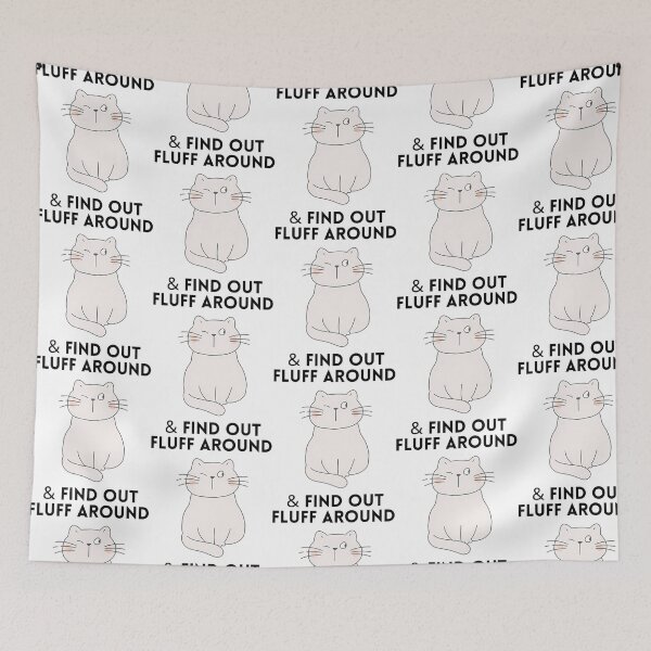 Item preview, Fluff Around And Find Out  designed and sold by douglasseufemia.