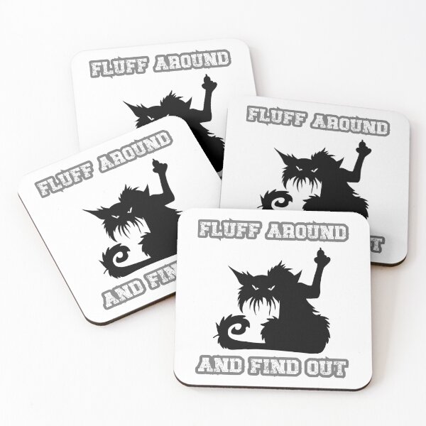 Item preview, Fluff Around And Find Out Funny Cat Quote designed and sold by douglasseufemia.