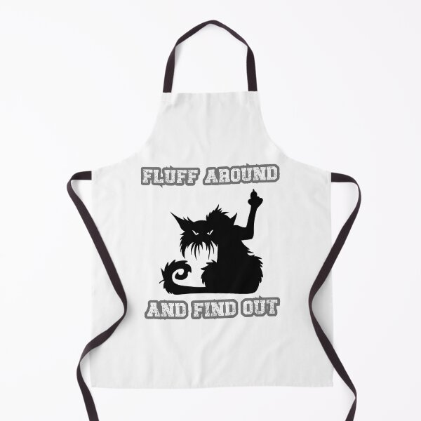 Item preview, Fluff Around And Find Out Funny Cat Quote designed and sold by douglasseufemia.
