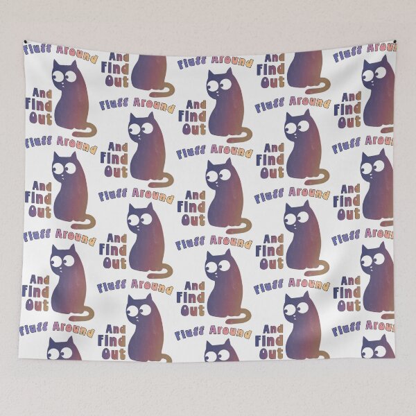 Item preview, Fluff Around And Find Out Funny Cat Puns designed and sold by douglasseufemia.