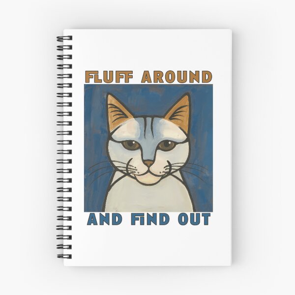 Item preview, Fluff Around And Find Out Funny Cat Puns designed and sold by douglasseufemia.