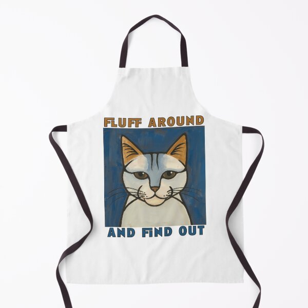 Item preview, Fluff Around And Find Out Funny Cat Puns designed and sold by douglasseufemia.