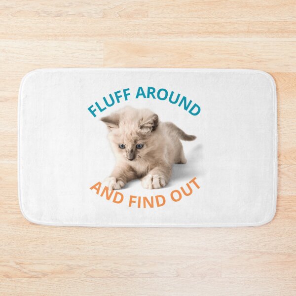 Item preview, Fluff Around And Find Out Classic T-Shirt Cat T-Shirt  Essential T-Shirt designed and sold by douglasseufemia.
