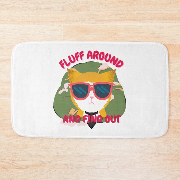Item preview, Fluff Around And Find Out  designed and sold by douglasseufemia.