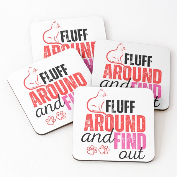 Item preview, Funny Fluff Around And Find Out designed and sold by carneslauralee.