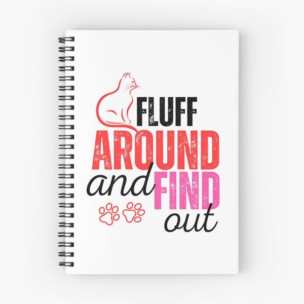Item preview, Funny Fluff Around And Find Out designed and sold by carneslauralee.