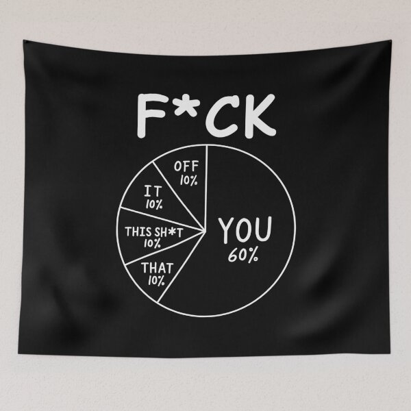 Item preview, F you Funny Pie Chart Sarcastic designed and sold by suhairee-studio.