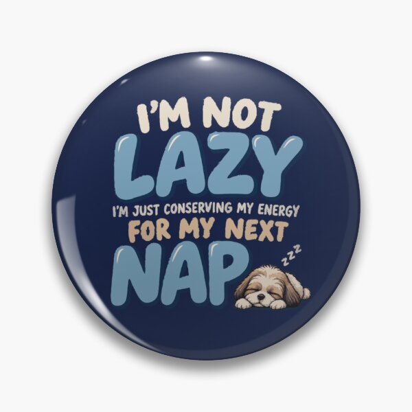 Item preview, I’m Not Lazy I’m Just Conserving My Energy for My Next Nap designed and sold by PawsAndPallette .