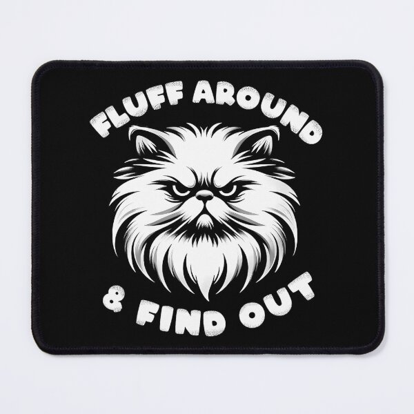 Item preview, Cat Kitten Fluff Around And Find Out Funny Graphic Tee-Shirt designed and sold by carneslauralee.