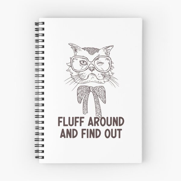 Item preview, Fluff Around And Find Out Funny Sarcastic Cat Quote designed and sold by carneslauralee.