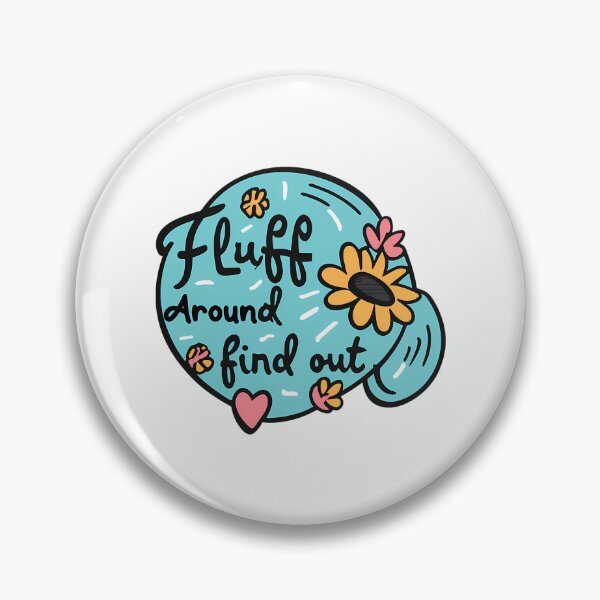 Item preview, Fluff Around And Find Out Girly Bumper Sticker designed and sold by carneslauralee.