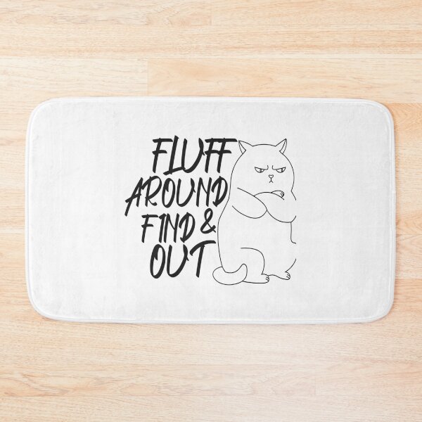 Item preview, Fluff Around And Find Out Perfect Gift For Momdaddaughtersoncute Cat designed and sold by carneslauralee.