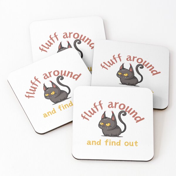 Item preview, Funny Fluff Around And Find Out Cat Lovers  Funny Cat Design designed and sold by carneslauralee.