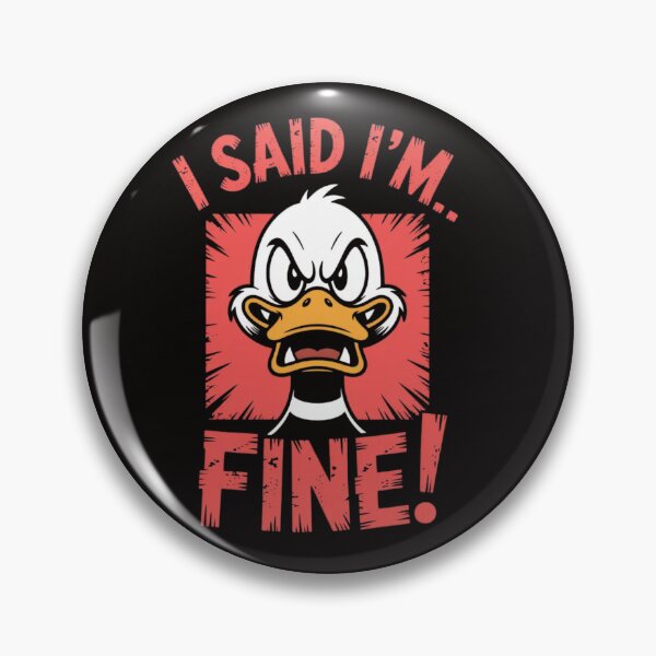 Item preview, I Said I’m Fine Funny Yelling Duck Meme Design designed and sold by RajDeals.