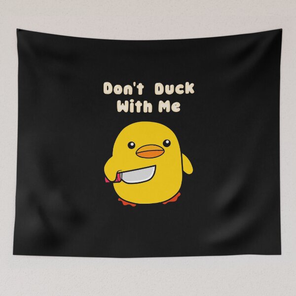 Item preview, Don't Duck with me designed and sold by Roysdisturbia.