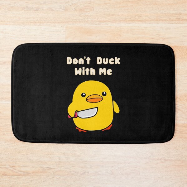 Item preview, Don't Duck with me designed and sold by Roysdisturbia.