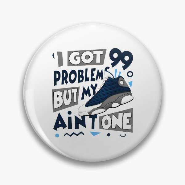 Item preview, 99 Problems Ain't One Sneaker designed and sold by ettPesha92.
