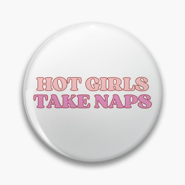 Item preview, Hot Girls Take Naps designed and sold by ktthegreat.