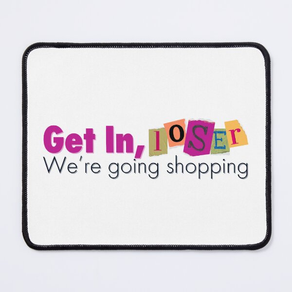 Item preview, Mean Girls Going Shopping Quote designed and sold by Kit Barrie Creations.