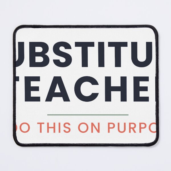 Item preview, Substitute Teacher I Do This On Purpose designed and sold by WakeCapCo.