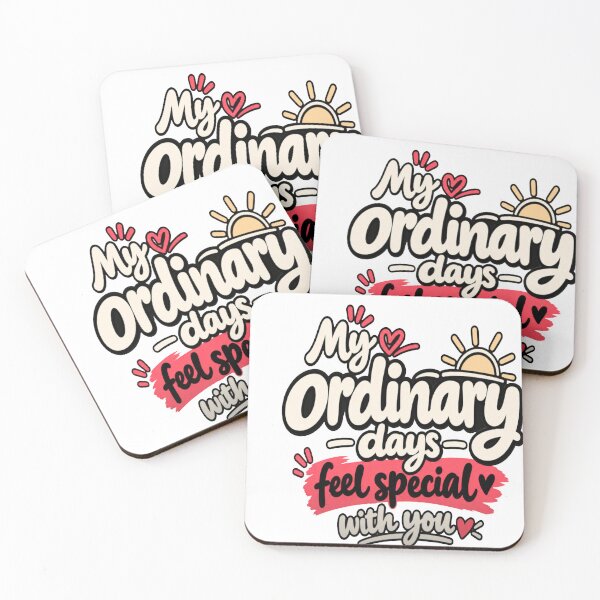 Item preview, My Ordinary Days Feel Special With You – Romantic Love Quote designed and sold by Lovestickerco.