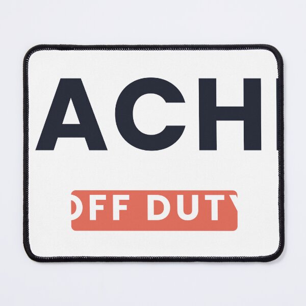 Item preview, Teacher Off Duty Summer Break designed and sold by WakeCapCo.