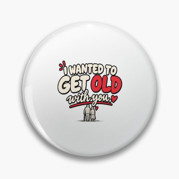 Item preview, I Wanted to Get Old With You – Romantic Couple Love Quote designed and sold by Lovestickerco.