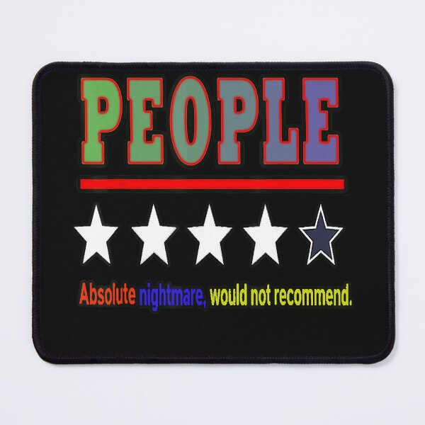 Item preview, People Absolute Nightmare, Would Not Recommend. Introvert Misanthrope Sarcastic Humor designed and sold by BrockmeyeSB.