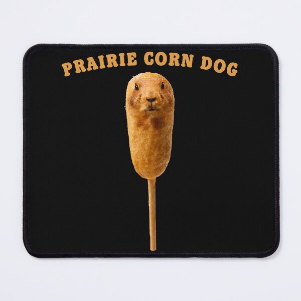 Item preview, Prairie Corn Dog Funny Animal Food Humor Meme designed and sold by BrockmeyeSB.