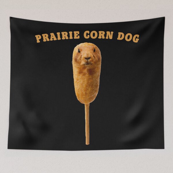 Item preview, Prairie Corn Dog Funny Animal Food Humor Meme designed and sold by BrockmeyeSB.