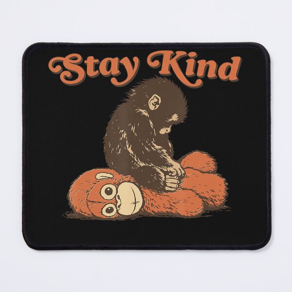 Item preview, Stay Kind Monkey Kindness Positive Message designed and sold by BrockmeyeSB.